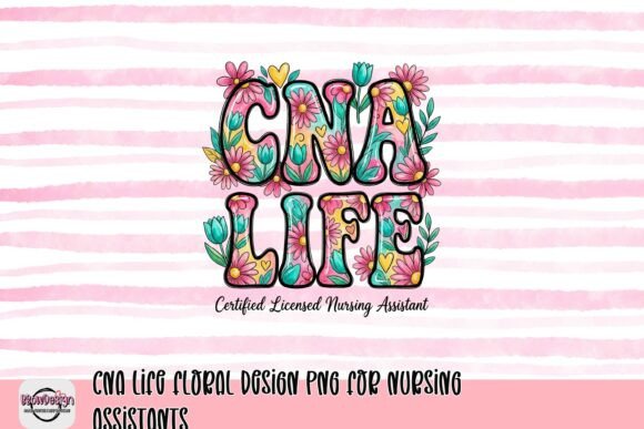 Download CNA Life Floral Design PNG for Nursing Assistants - Flora Collection